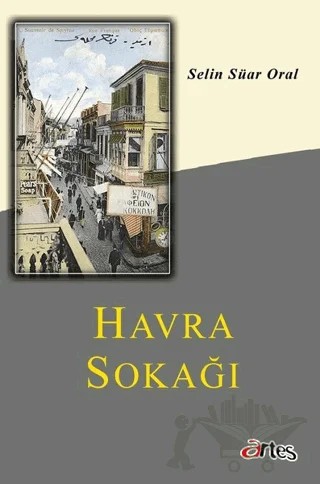 Havra Sokağı – Selin Süar Oral – Artes Yayınları kitap kapağı