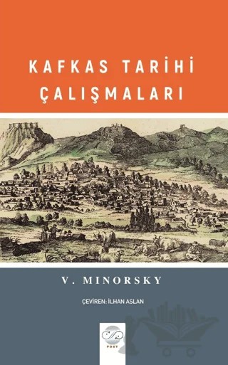 Kafkas Tarihi Çalışmaları – Vladimir Minorsky – Post Yayınevi kitap kapağı