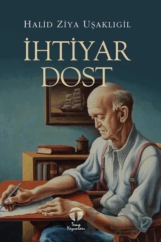 İhtiyar Dost – Halit Ziya Uşaklıgil – Tema Yayınları kitap kapağı