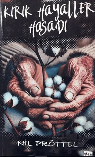Kırık Hayalller Hasadı – Nil Pröttel – Ada Yayınları kitap kapağı