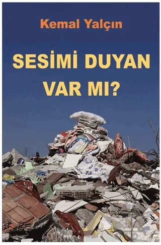 Sesimi Duyan Var mı? – Kemal Yalçın – YAY - Yeni Anadolu Yayınları kitap kapağı
