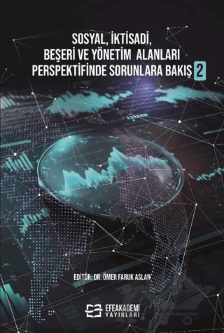 Sosyal, İktisadi, Beşeri ve Yönetim Alanları Perspektifinde Sorunlara Bakış 2 – Kolektif – Efe Akademi Yayınları kitap kapağı