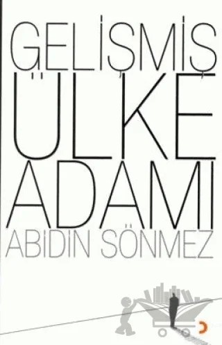 Gelişmiş Ülke Adamı – Abidin Sönmez – Cinius Yayınları kitap kapağı