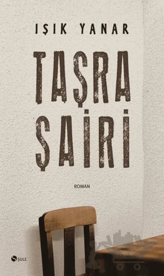Taşra Şairi – Işık Yanar – Şule Yayınları kitap kapağı