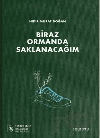 Biraz Ormanda Saklanacağım – Hıdır Murat Doğan – Manos Yayınları kitap kapağı