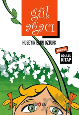 Gül Ağacı – Hüseyin Emin Öztürk – Nar Çocuk kitap kapağı