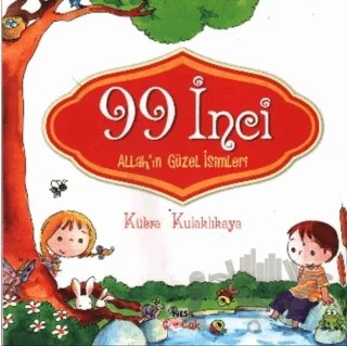 99 İnci Allah’ın Güzel İsimleri – Kübra Kulaklıkaya – Nesil Çocuk Yayınları kitap kapağı