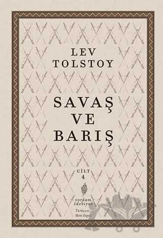 Savaş ve Barış 4. Cilt – Lev Nikolayeviç Tolstoy – Yordam Edebiyat kitap kapağı