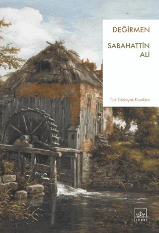 Değirmen – Sabahattin Ali – İthaki Yayınları kitap kapağı