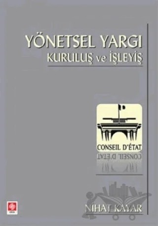 Yönetsel Yargı Kuruluş ve İşleyiş – Nihat Kayar – Ekin Basım Yayın kitap kapağı