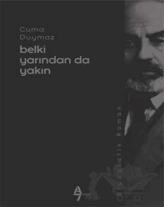 Belki Yarından da Yakın – Cuma Duymaz – A7 Kitap kitap kapağı