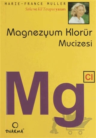 Magnezyum Klorür Mucizesi Mg – Marie-France Muller – Dharma Yayınları kitap kapağı