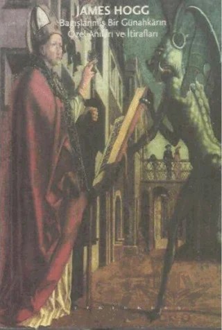Bağışlanmış Bir Günahkarın Özel Anıları ve İtirafları – James Hogg – Altıkırkbeş Yayınları kitap kapağı