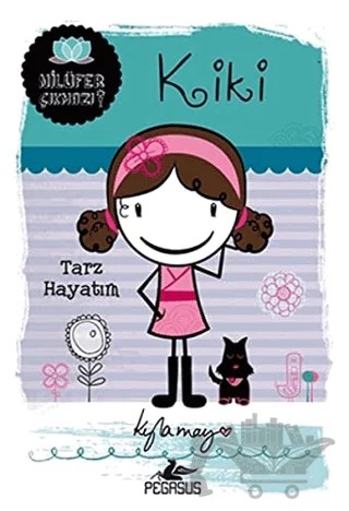 Kiki: Tarz Hayatım – Kyla May – Pegasus Çocuk Yayınları kitap kapağı