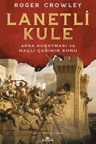 Lanetli Kule – Roger Crowley – Kronik Kitap kitap kapağı