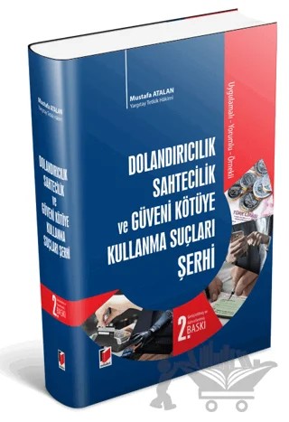 Dolandırıcılık Sahtecilik ve Güveni Kötüye Kullanma Suçları Şerhi – Mustafa Atalan – Adalet Yayınevi kitap kapağı