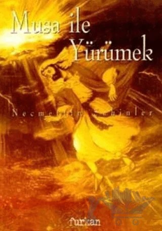 Musa ile Yürümek – Necmettin Şahinler – Furkan Yayınları kitap kapağı