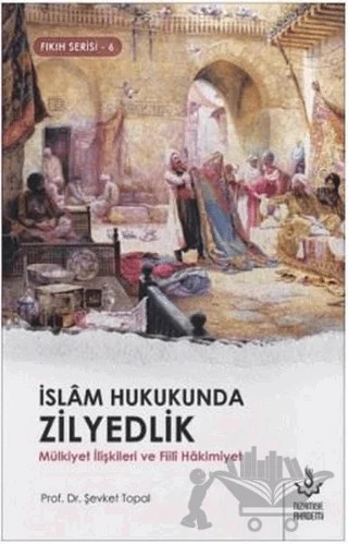 İslam Hukukunda Zilyedlik – Şevket Topal – Nizamiye Akademi Yayınları kitap kapağı