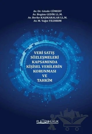 Veri Satış Sözleşmeleri Kapsamında Kişisel Verilerin Korunması Ve Tahkim – Kollektif – Platon Hukuk kitap kapağı
