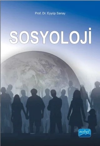 Sosyoloji – Eyyüp Sanay – Nobel Akademik Yayıncılık kitap kapağı