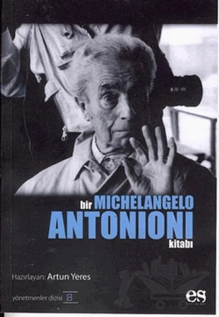 Bir Michelangelo Antonioni Kitabı – Artun Yeres – Es Yayınları kitap kapağı
