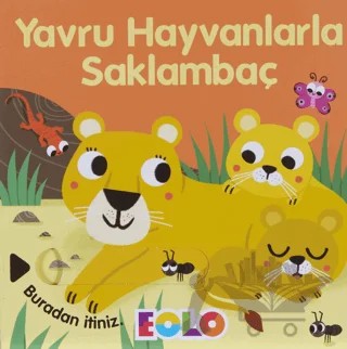 Yavru Hayvanlarla Saklambaç – Kolektif – Eolo Yayıncılık kitap kapağı