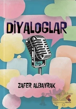 Diyaloglar – Zafer Albayrak – Klaros Yayınları kitap kapağı