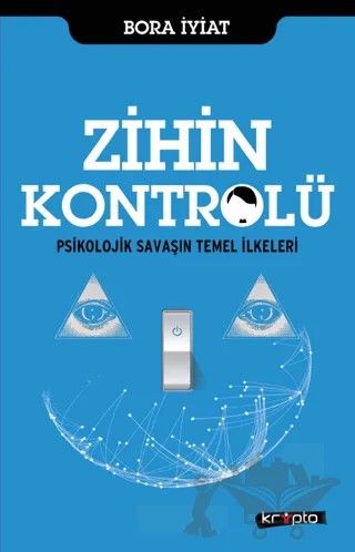 Zihin Kontrolü – Bora İyiat – Kripto Basım Yayın kitap kapağı