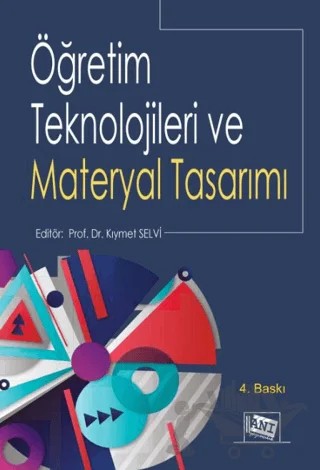 Öğretim Teknolojileri Ve Materyal Tasarımı – Kıymet Selvi – Anı Yayıncılık kitap kapağı