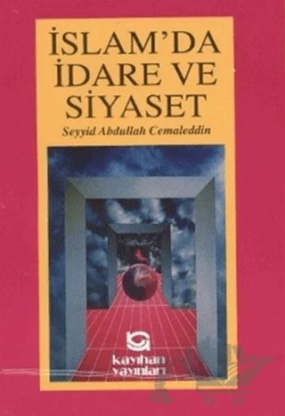 İslam’da İdare ve Siyaset – Seyyid Abdullah Cemaleddin – Kayıhan Yayınları kitap kapağı