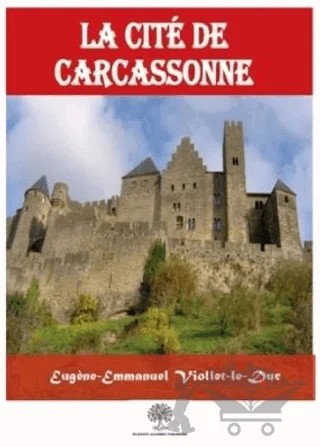 La Cite De Carcassonne – Eugene Viollet-le-Duc – Platanus Publishing kitap kapağı