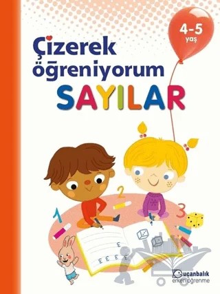 Sayılar - Çizerek Öğreniyorum 4-5 Yaş – Kolektif – Uçanbalık Yayıncılık kitap kapağı