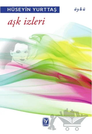Aşk İzleri – Hüseyin Yurttaş – Tekin Yayınevi kitap kapağı