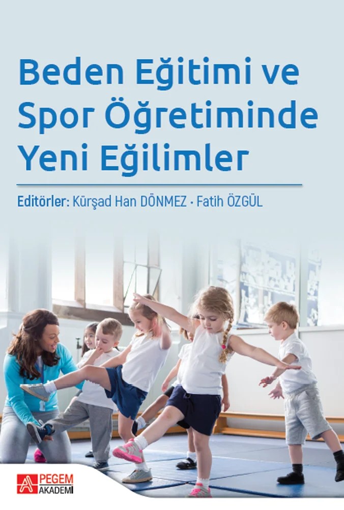 Beden Eğitimi ve Spor Öğretiminde Yeni Eğilimler – Kürşad Han Dönmez, Ayşe Feray Özbal, Berkcan Boz, Ekrem Akbuğa – Pegem Akademi Yayıncılık kitap kapağı