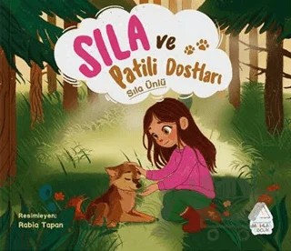 Sıla ve Patili Dostları – Sıla Ünlü – Mahlas Çocuk Yayınları kitap kapağı