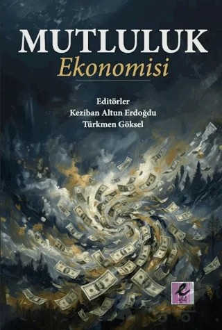 Mutluluk Ekonomisi – Kolektif – Efil Yayınevi kitap kapağı