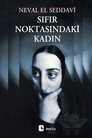 Sıfır Noktasındaki Kadın – Neval El Saddavi – Metis Yayınları kitap kapağı