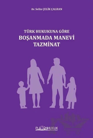 Türk Hukukuna Göre Boşanmada Manevi Tazminat – Selin Çelik Çalhan – Platon Hukuk kitap kapağı