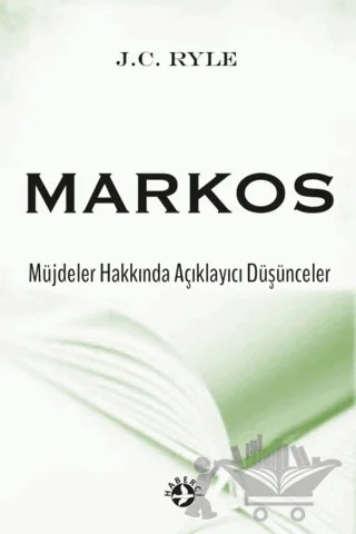 Markos – J. C. Ryle – Haberci Basın Yayın kitap kapağı