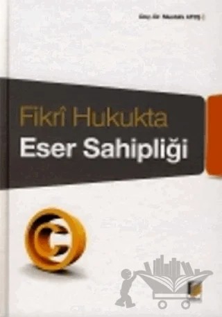 Fikri Hukukta Eser Sahipliği – Mustafa Ateş – Adalet Yayınevi kitap kapağı