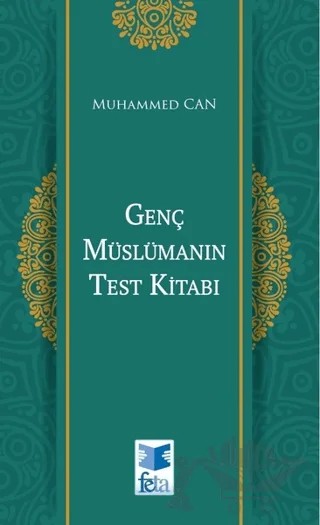 Genç Müslümanın Test Kitabı – Muhammed Can – Feta Yayıncılık kitap kapağı