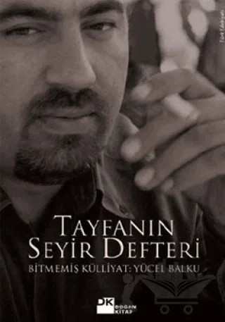 Tayfanın Seyir Defteri Bitmemiş Külliyat – Yücel Balku – Doğan Kitap kitap kapağı