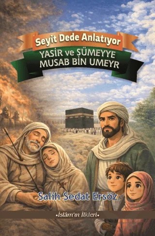 Yasir ve Sümeyye - Musab bin Umeyr – Salih Sedat Ersöz – cimKitap kitap kapağı
