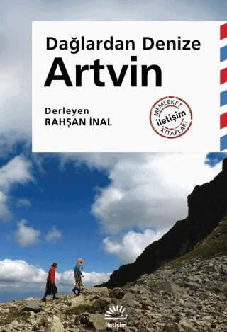 Artvin - Dağlardan Denize – Rahşan İnal – İletişim Yayınevi kitap kapağı