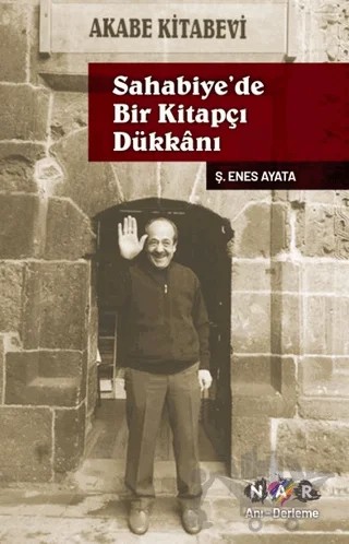 Sahabiye'de Bir Kitapçı Dükkanı – Ş. Enes Ayata – Nar Yayınları kitap kapağı