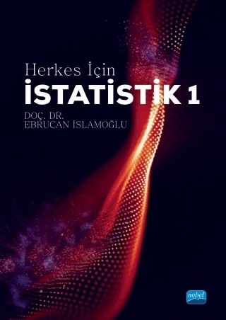 Herkes İçin İSTATİSTİK I – Ebrucan İslamoğlu – Nobel Akademik Yayıncılık kitap kapağı