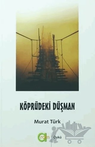 Köprüdeki Düşman – Murat Türk – Aram Yayınları kitap kapağı