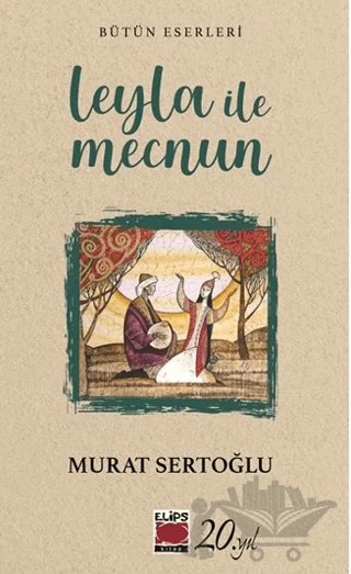 Leyla ile Mecnun – Murat Sertoğlu – Elips Kitap kitap kapağı