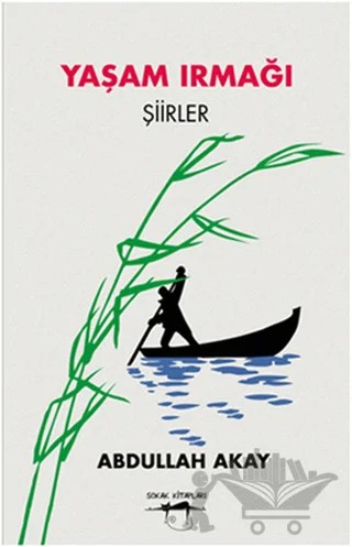 Yaşam Irmağı – Abdullah Akay – Sokak Kitapları Yayınları kitap kapağı