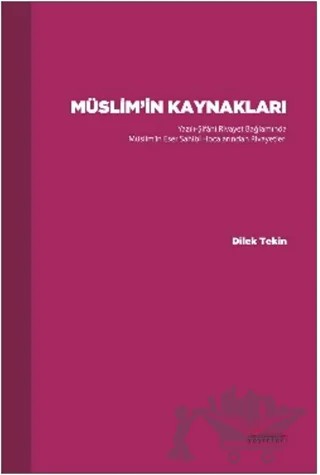 Müslim’in Kaynakları – Dilek Tekin – Astana Yayınları kitap kapağı